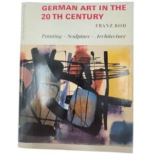 German Art in the‎ Twentieth Century by Franz Roh 1958 Hardcover Book Art Book